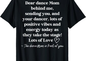 Funny Retro Dear Dance Mom Behind Me Sending You (ON BACK) T-Shirt