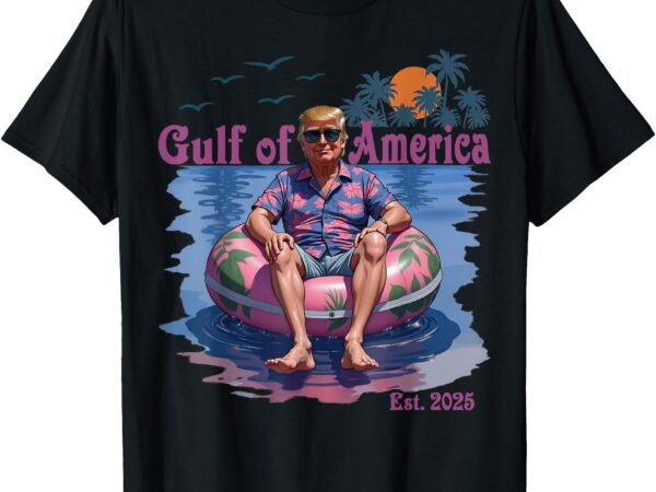 Funny trump shirt gulf of us america 2025 trump merchandise t-shirt