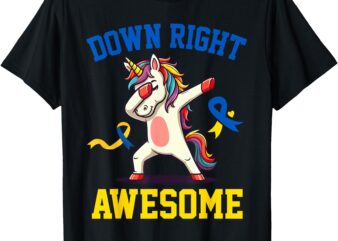 Down Syndrome Awareness Day Down Right Awesome Girls Women T-Shirt