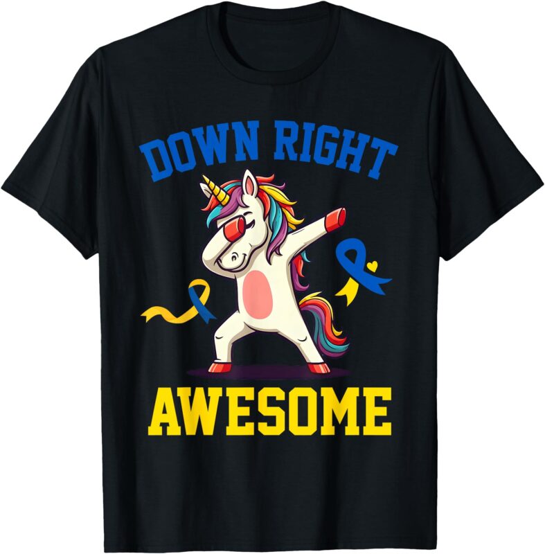 Down Syndrome Awareness Day Down Right Awesome Girls Women T-Shirt