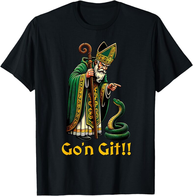 Go’n Git St Patricks Day Funny St Patrick T-Shirt