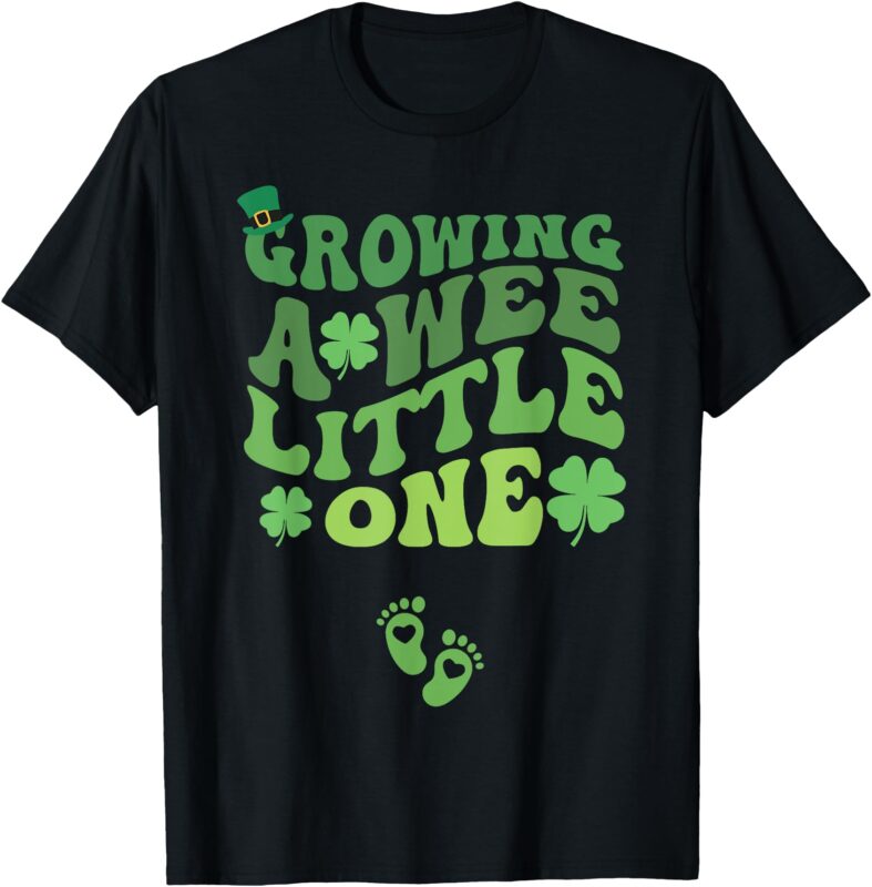 Groovy Growing A Wee Little One Pregnancy St Patricks Day T-Shirt