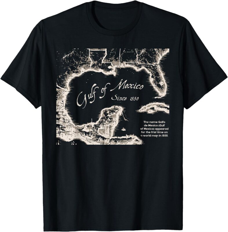Gulf Of Mexico 1550 Historic Map Gulfo De Men Women Kids T-Shirt