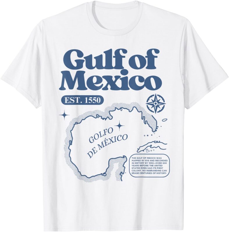 Gulf Of Mexico Est 1550 Mexican History Map Retro Vintage T-Shirt
