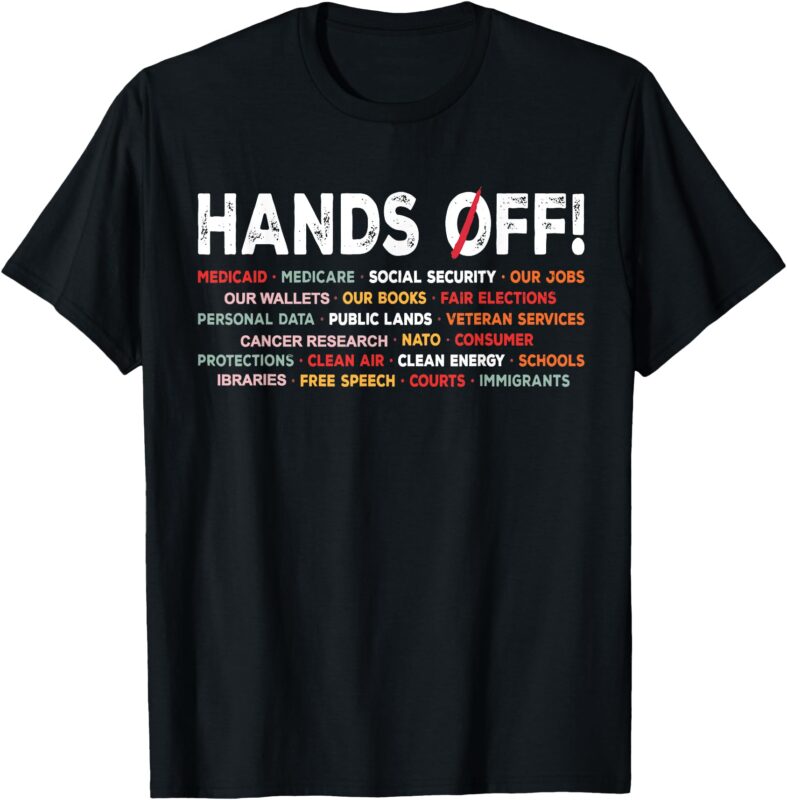 Hands Off Protest Saturday April 5 Men Women T-Shirt