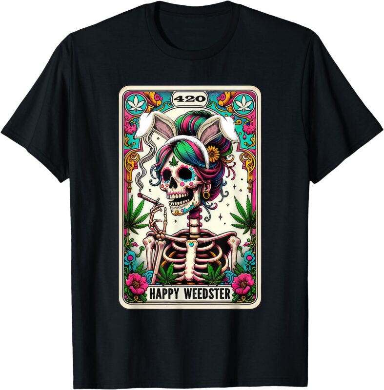 Happy Weedster 420 Easter Skeleton Smoking Weed Tarot Card T-Shirt