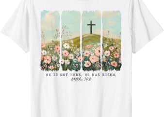 He Is Risen Christian Wildflower Happy Easter Women Girls T-Shirt