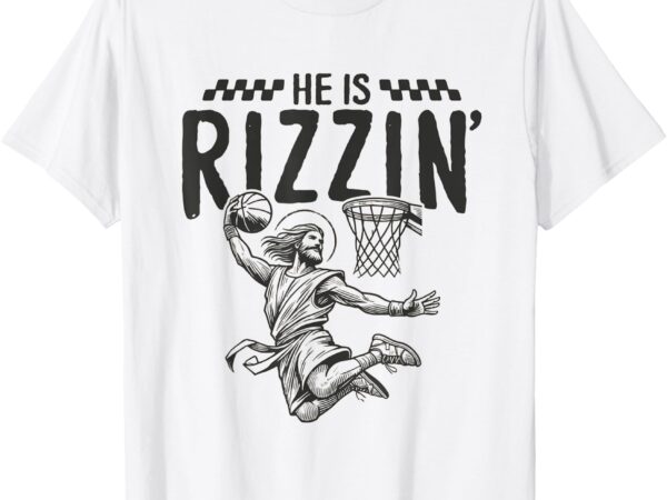 He is rizzin kids easter boys basketball jesus kids toddler t-shirt