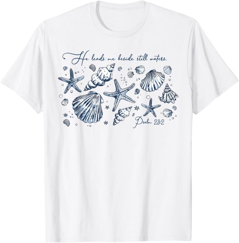 He Leads Me Beside Still Waters T-Shirt