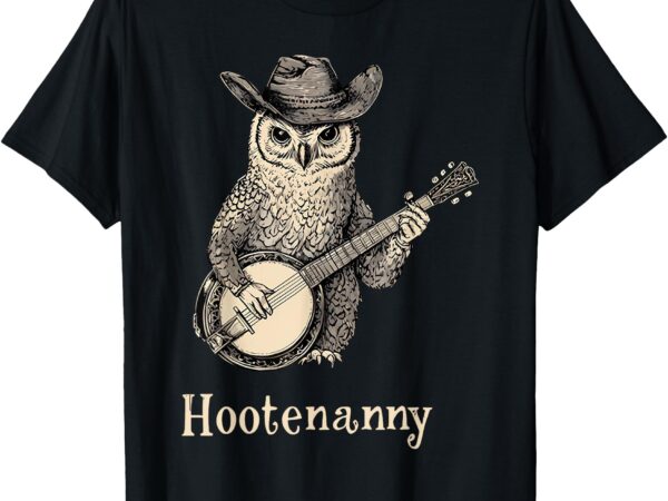 Hootenanny owl playing banjo country owl banjo guitar music t-shirt