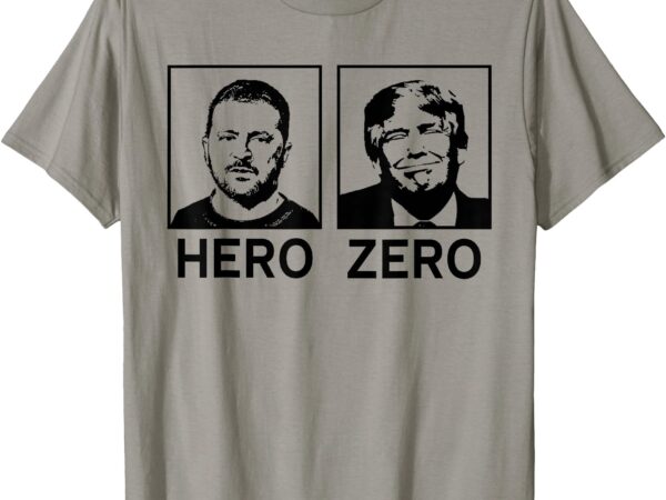 I stand with ukraine ukrainian hero zero zelensky trump t-shirt