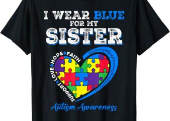 I Wear Blue For My Sister Autism Awareness Brother Kids Girl T-Shirt