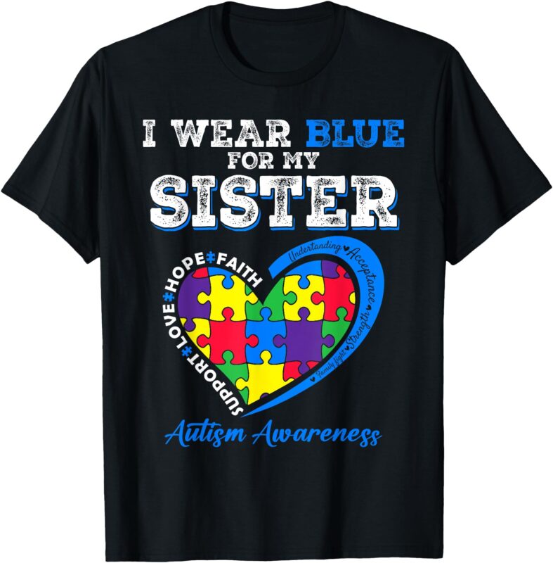 I Wear Blue For My Sister Autism Awareness Brother Kids Girl T-Shirt