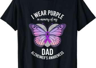 I Wear Purple In Memory Of My Dad Alzheimers Awareness T-Shirt