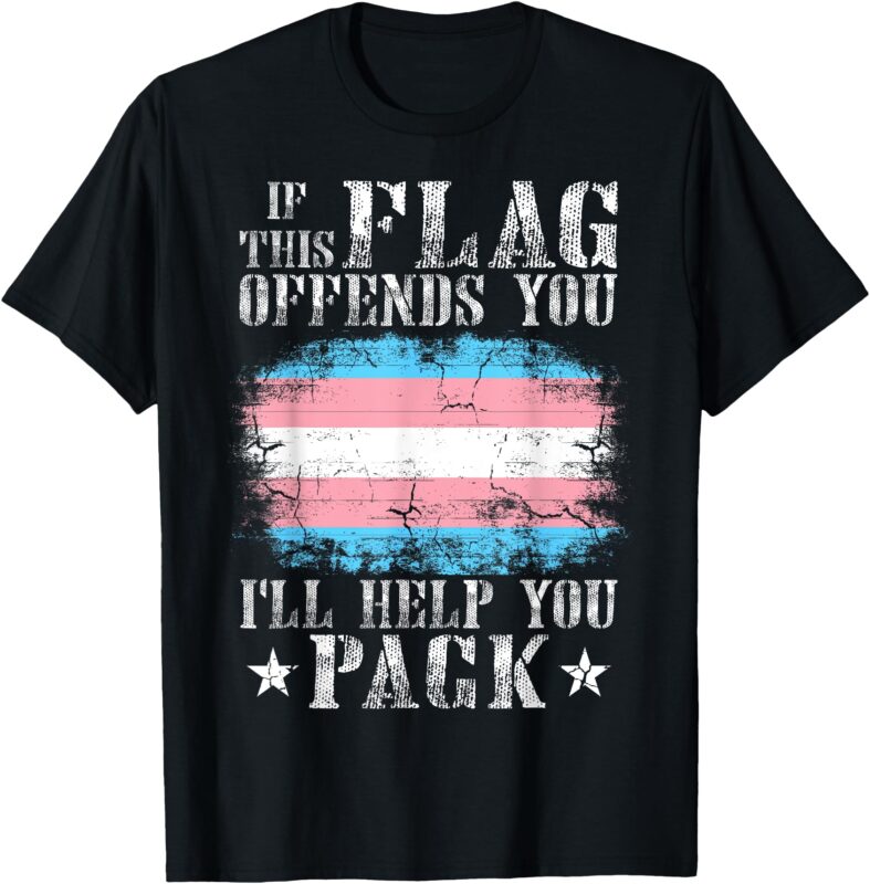 If This Flag Offends You Trans Rainbow Pride Transgender T-Shirt