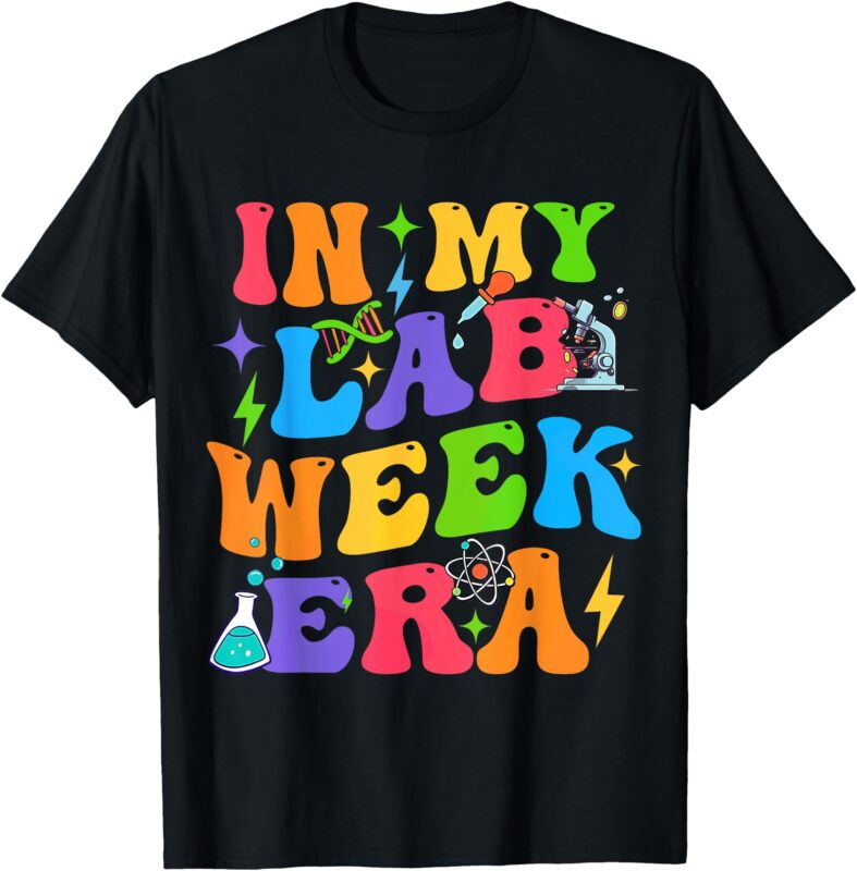 In My Lab Week Era Medical Laboratory Teacher Student 2025 T-Shirt