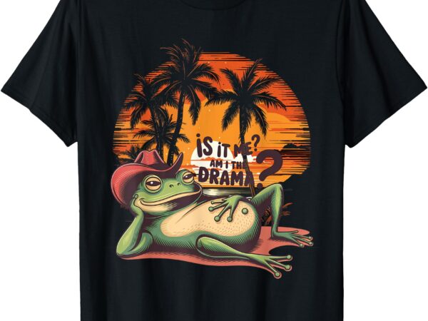 Is it me am i the drama, comedy, retro, frog sunbathing t-shirt