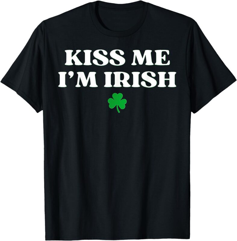 Kiss Me I’m Irish Shamrock St Patricks Day T-Shirt