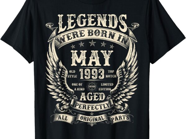 Legends were born in 1993 32nd bday gifts for men may t-shirt
