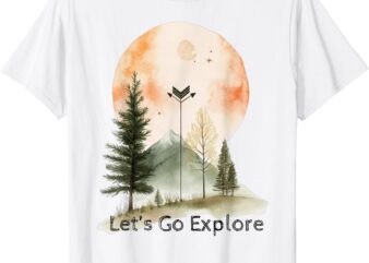_Lets Go Explore_ Boho Mountain Wilderness Adventure Design T-Shirt