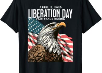 Liberation Day April 2 2025 Fairness In Trade American Flag T-Shirt