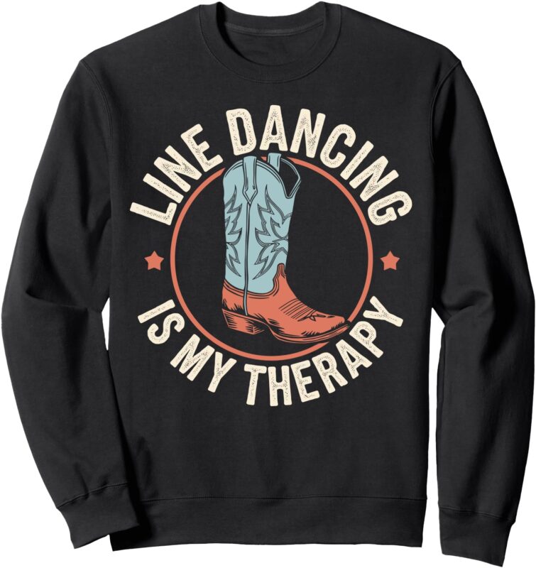 Line Dancing Is My Therapy Country Line Dance Sweatshirt