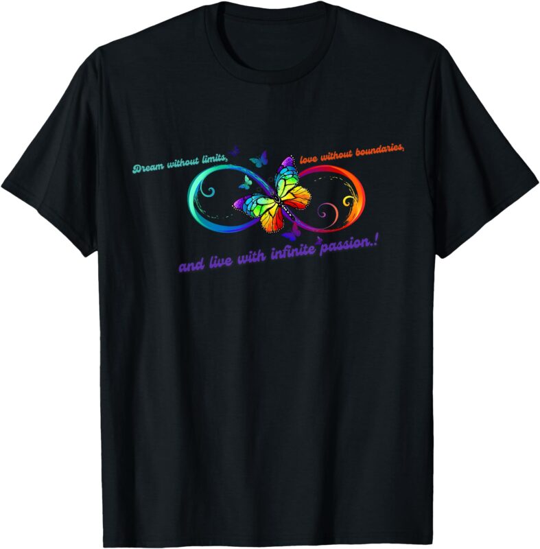 Live With Infinite Passion_ Inspirational Gift T-Shirt