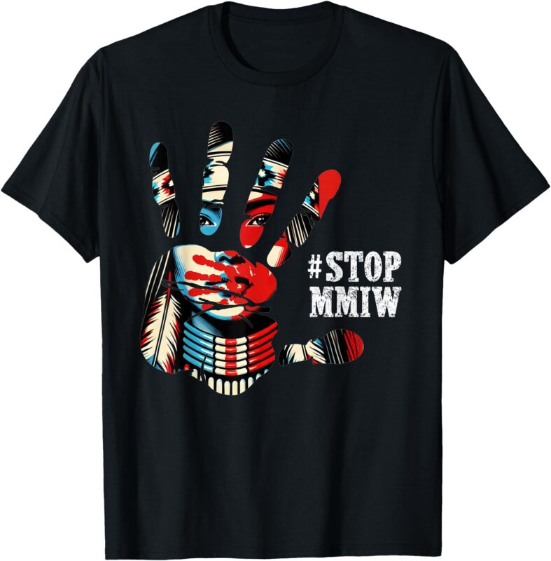 MMIW Awareness Native American Stop MMIW T-Shirt