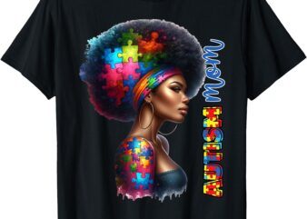 Mom Afro Autism Awareness Mama Black Autism Mother Autistic T-Shirt