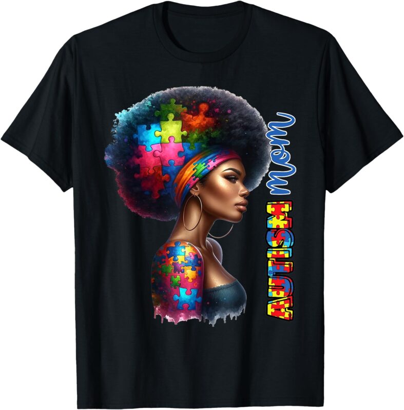 Mom Afro Autism Awareness Mama Black Autism Mother Autistic T-Shirt