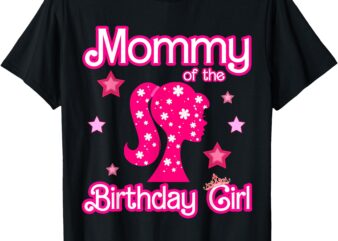 Mommy Of The Birthday Girl Doll Birthday Kid Family Matching T-Shirt