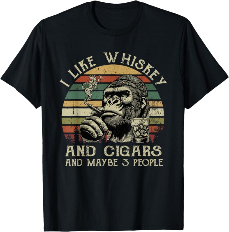 I Like Whiskey And Cigars And Maybe 3 People Monkey T-Shirt