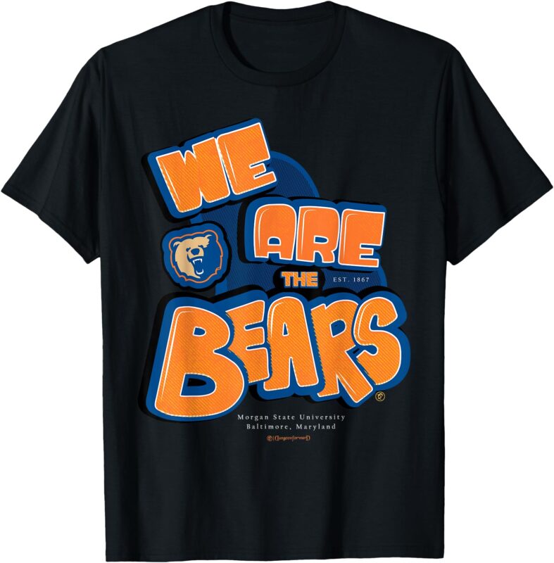 Morgan State University – We Are The Bears – Essential HBCU T-Shirt