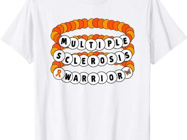 Multiple sclerosis awareness ms warrior friendship bracelet t-shirt