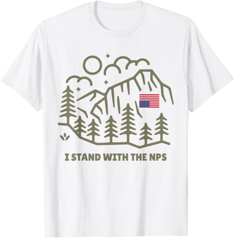 I Stand With The Support Our National Parks Nature Love T-Shirt