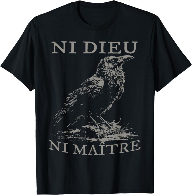 Ni Dieu Ni Maître – No God No Master T-Shirt