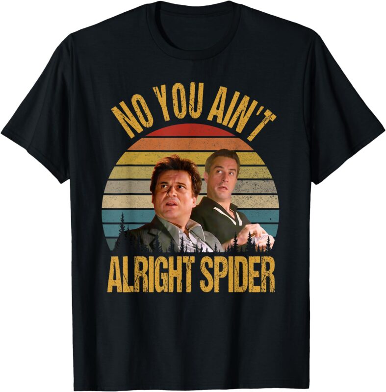 No You Ain’t Alright Spider Vintage T-Shirt
