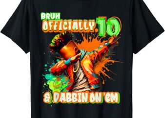 Officially 10 and Dabbing on ’em! T-Shirt
