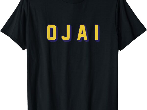 Ojai california on darks t-shirt