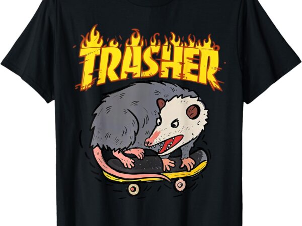 Opossum skateboard funny trasher possum skater men women kid t-shirt