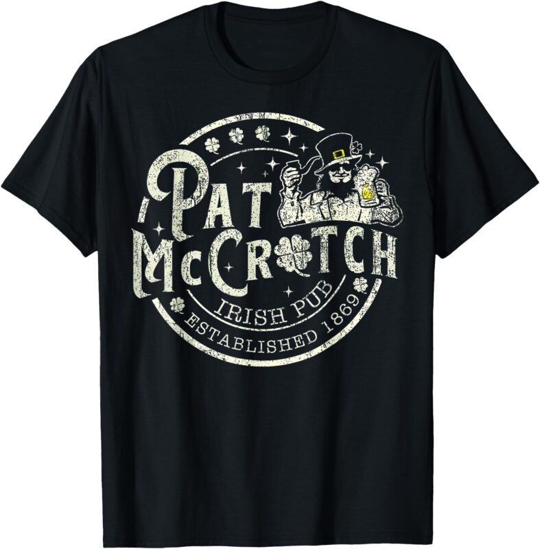 Pat McCrotch Irish Pub Leprechaun Funny St Patricks Day T-Shirt