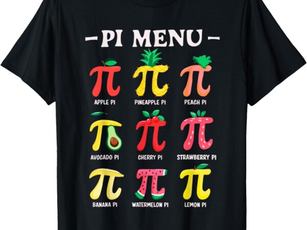 Pie menu funny pi day pi 3.14 math teacher pi symbol pie pun t-shirt