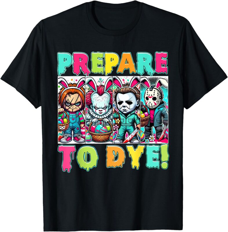 Prepare To Groovy Dye Easter Horror Dyeing Eggs T-Shirt