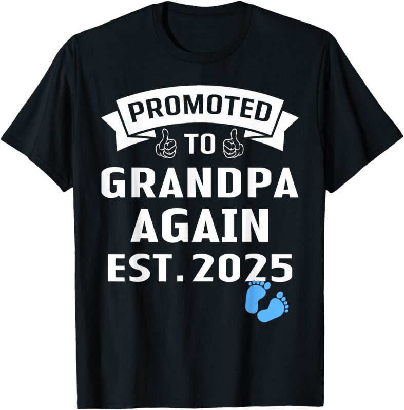 Promoted Grandpa Again It’s A Boy 2025 Baby Announcement T-Shirt