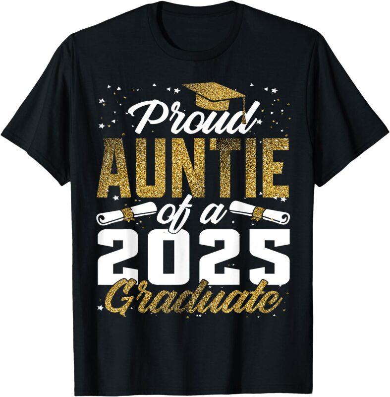 Proud Auntie of a class of 2025 graduate senior graduation T-Shirt