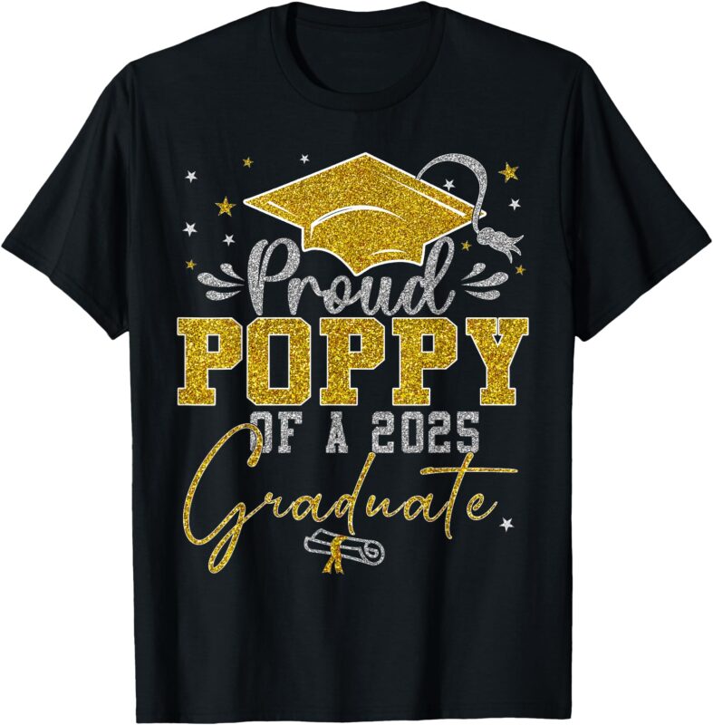 Proud Poppy of a class of 2025 graduate for graduation T-Shirt