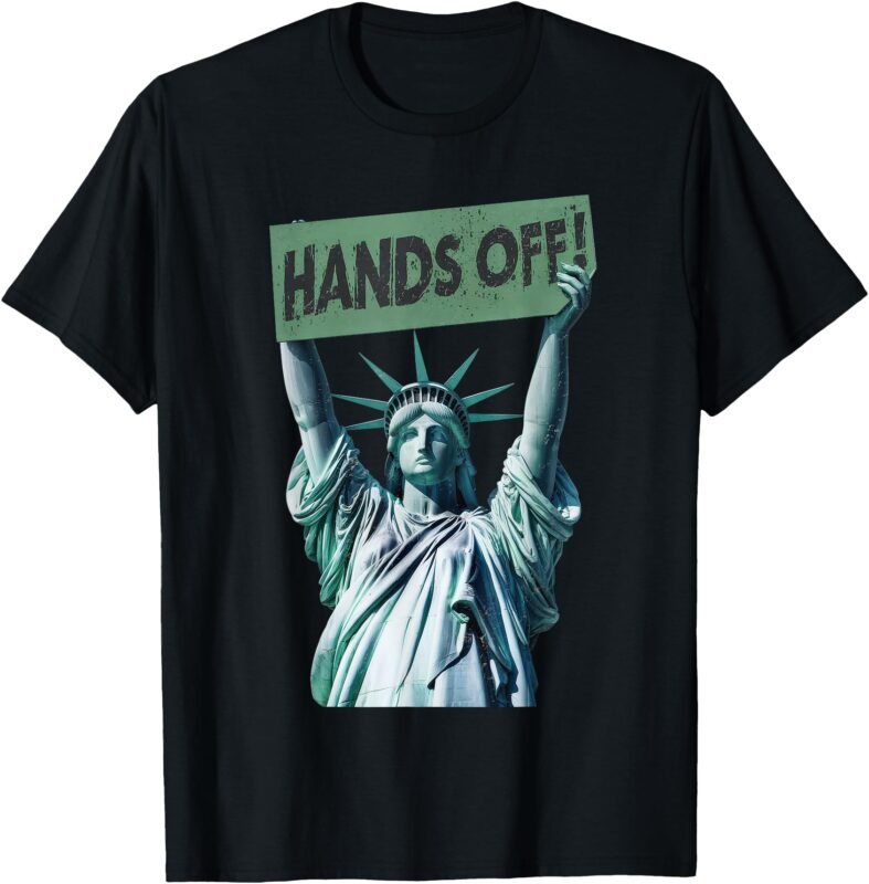 Resist And Protest Shirt Hands Off Statue of Liberty T-Shirt