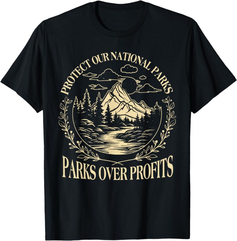 Resist National Parks Protect Our Parks Nature Lover T-Shirt