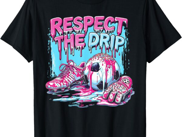 Respect the drip soccer ice cream drip with sprinkles boys t-shirt