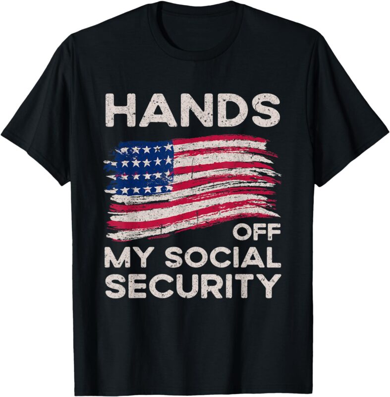 Retro Flag Hands Off My Social Security Protest Vintage T-Shirt